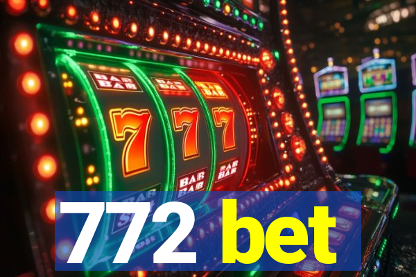 772 bet